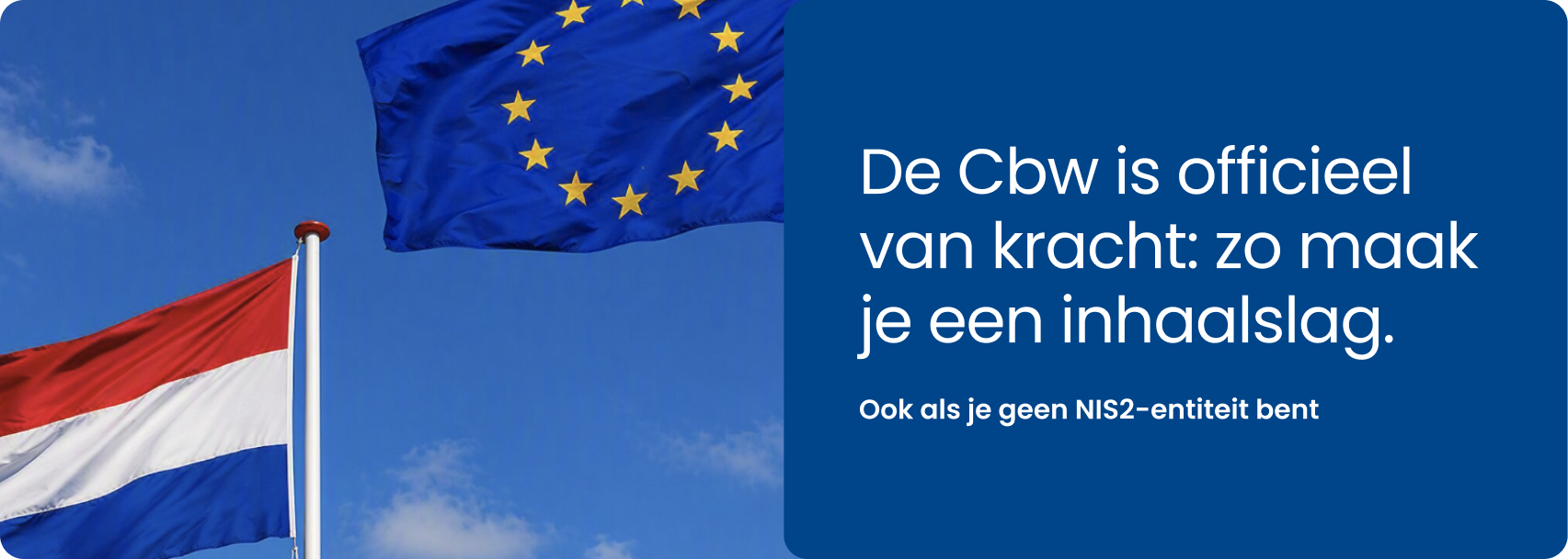 De Cbw is officieel van kracht: zo maak je een inhaalslag. Ook als je geen NIS2-entiteit bent